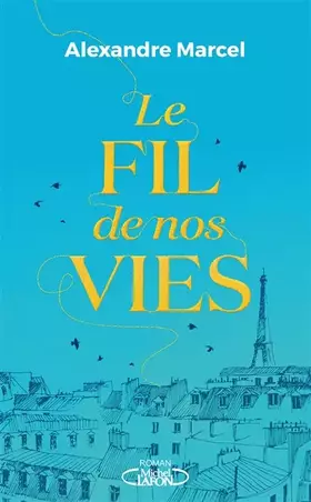 Couverture du produit · Le Fil de nos vies