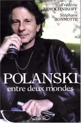 Couverture du produit · Polanski : Entre deux mondes