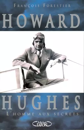 Couverture du produit · Howard Hughes, l'homme aux secrets