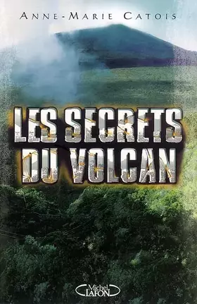 Couverture du produit · Les secrets du volcan