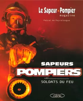 Couverture du produit · SAPEURS POMPIERS SOLDATS FEU