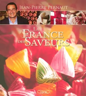 Couverture du produit · La France des saveurs