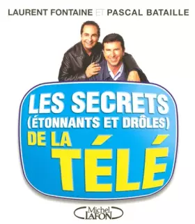 Couverture du produit · Les secrets étonnants et drôles de la télé