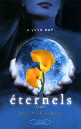 Couverture du produit · Eternels, Tome 2 : Lune bleue