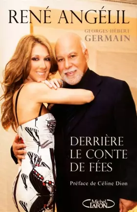 Couverture du produit · René Angelil, derrière le conte de fées