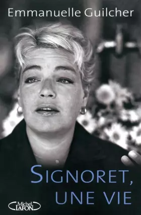 Couverture du produit · SIGNORET, UNE VIE -REEDITION-