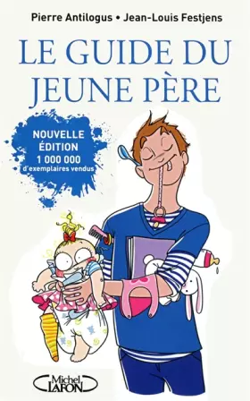 Couverture du produit · Le guide du jeune père -nouvelle édition-