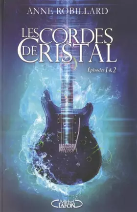 Couverture du produit · Les Cordes de cristal Episodes 1 & 2