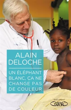 Couverture du produit · Un éléphant blanc, ça ne change pas de couleur