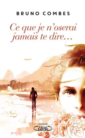 Couverture du produit · Ce que je n'oserai jamais te dire...