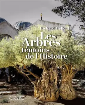 Couverture du produit · Les arbres, témoins de l'histoire