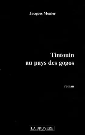 Couverture du produit · Tintouin au pays des gogos