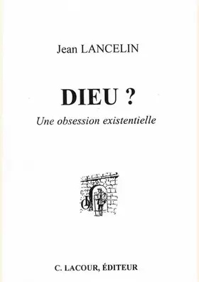 Couverture du produit · Dieu ?: Une obsession existentielle