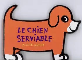 Couverture du produit · LE CHIEN SERVIABLE