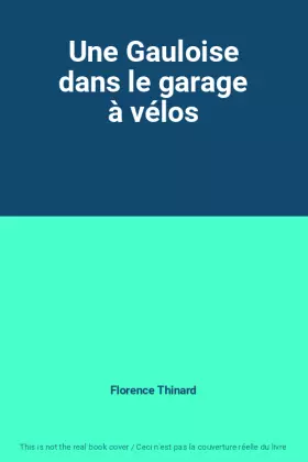 Couverture du produit · Une Gauloise dans le garage à vélos