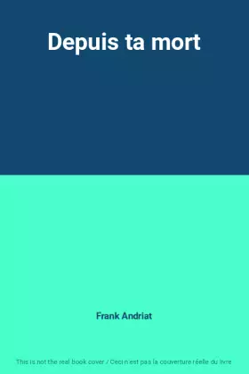 Couverture du produit · Depuis ta mort