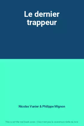 Couverture du produit · Le dernier trappeur