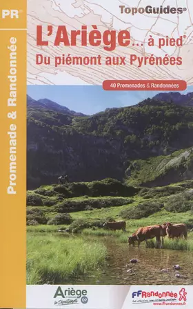 Couverture du produit · ARIEGE A PIED NED 2017 - 09 - PR - D009