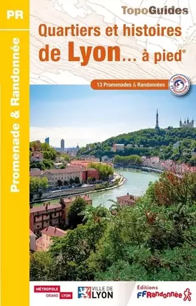 Couverture du produit · Quartiers et histoires de Lyon... à pied