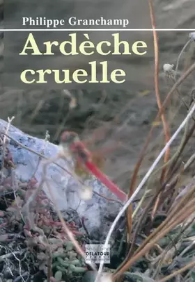 Couverture du produit · Ardèche cruelle