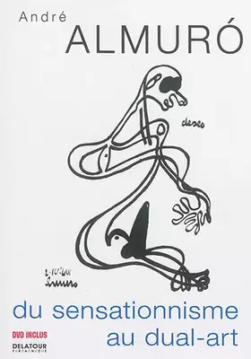 Couverture du produit · André Almuro, du sensationnisme au dual-art