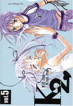 Couverture du produit · Kill me Kiss me, tome 5 :
