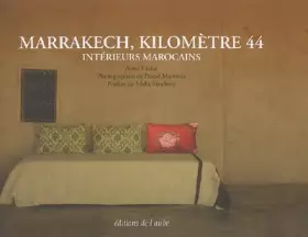Couverture du produit · Marrakech, kilomètre 44: Intérieurs marocains