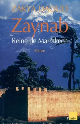 Couverture du produit · Zaynab, reine de Marrakech