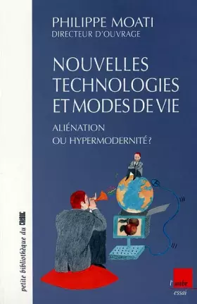 Couverture du produit · Nouvelles technologies et modes de vie : aliénation ou hypermodernité ?