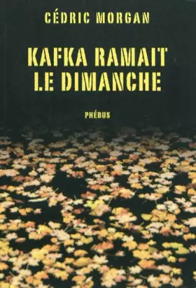 Couverture du produit · Kafka ramait le dimanche