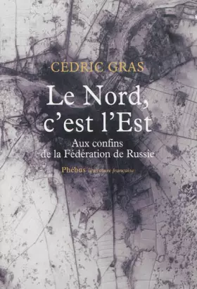 Couverture du produit · Le Nord, c'est l'Est