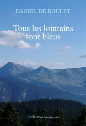 Couverture du produit · Tous les lointains sont bleus