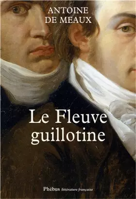 Couverture du produit · Le Fleuve guillotine