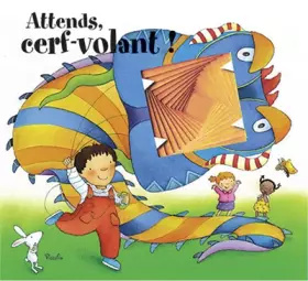 Couverture du produit · Attends, cerf-volant !