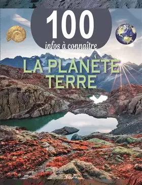 Couverture du produit · La planète terre: 100 infos à connaître