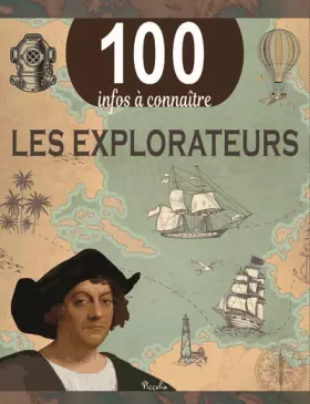 Couverture du produit · Les explorateurs: 100 infos à connaître