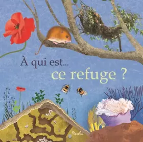 Couverture du produit · A qui est... ce refuge ?
