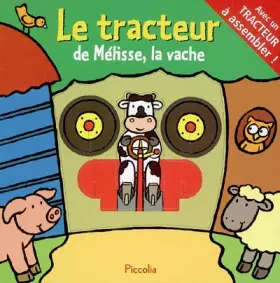 Couverture du produit · Le tracteur de Mélisse, la vache
