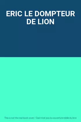 Couverture du produit · ERIC LE DOMPTEUR DE LION