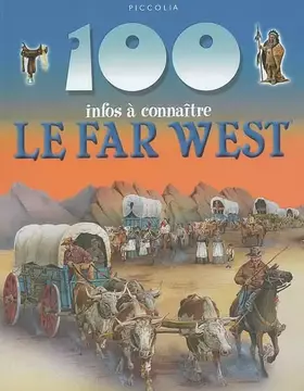 Couverture du produit · 100 Infos a Connaitre / le Far West