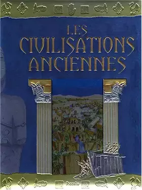 Couverture du produit · Les civilisations anciennes