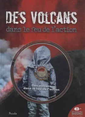 Couverture du produit · Des volcans dans le feu de l'action (1Cédérom)