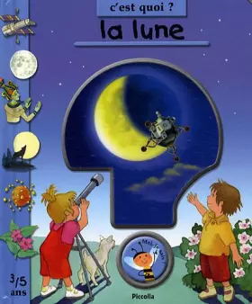 Couverture du produit · C'est quoi la lune ?