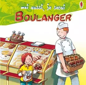 Couverture du produit · Moi aussi, je serai Boulanger