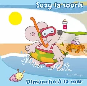 Couverture du produit · Suzy la souris : Dimanche à la mer