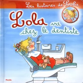 Couverture du produit · Lola va chez le dentiste