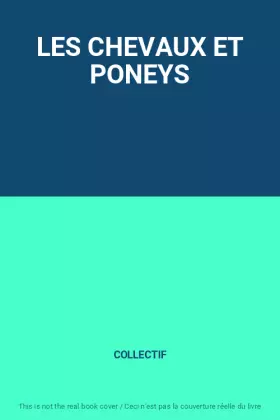 Couverture du produit · LES CHEVAUX ET PONEYS