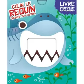 Couverture du produit · Colin le requin cherche des copains