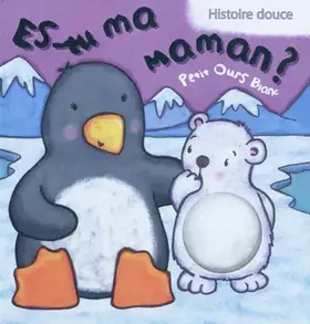 Couverture du produit · Es-tu ma maman ? Petit ours blanc