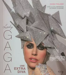 Couverture du produit · Lady Gaga: Une extra diva